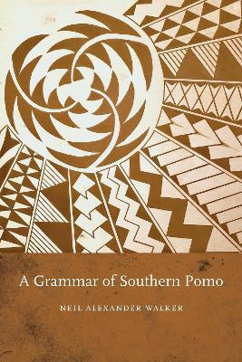 A Grammar of Southern Pomo(English, Paperback, Walker Neil Alexander)