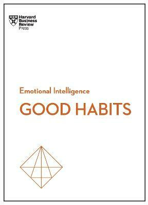 Good Habits (HBR Emotional Intelligence Series)(English, Paperback, Harvard Business Review James)