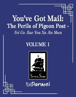 You've Got Mail: The Perils of Pigeon Post - Fei Ge Jiao You Xu Jin Shen (Novel) Vol. 1(English, Paperback, Blackegg)