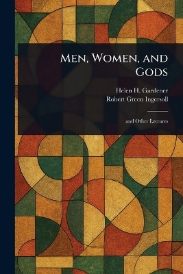 Men, Women, and Gods(English, Paperback, Gardener Helen H (Helen Hamilton))