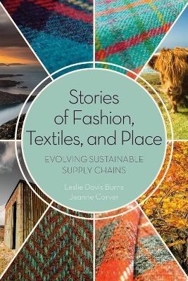 Stories of Fashion, Textiles, and Place(English, Electronic book text, Davis Burns Leslie)