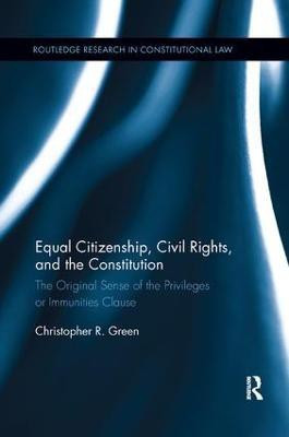 Equal Citizenship, Civil Rights, and the Constitution(English, Paperback, Green Christopher)