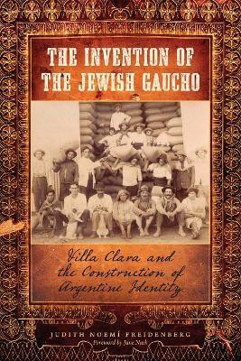 The Invention of the Jewish Gaucho(English, Paperback, Freidenberg Judith Noemi)