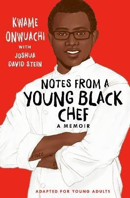 Notes from a Young Black Chef (Adapted for Young Adults)(English, Paperback, Onwuachi Kwame)