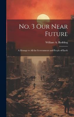 No. 3 Our Near Future(English, Hardcover, Redding William a)