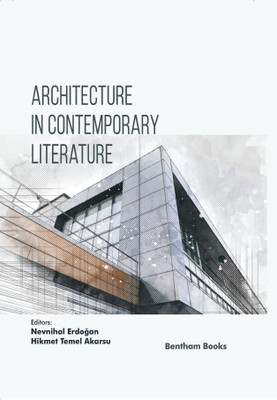 Architecture in Contemporary Literature(Hardcover, Nevnihal Erdoğan, Hikmet Temel Akarsu)