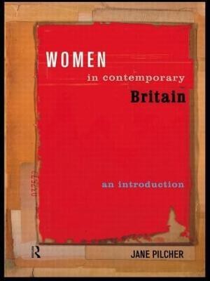 Women in Contemporary Britain(English, Paperback, Pilcher Jane)