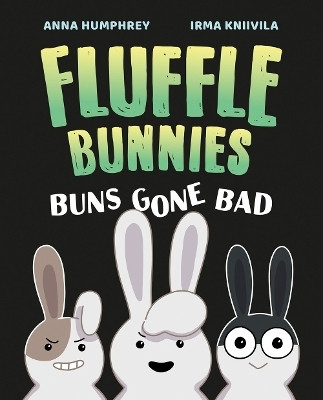 Buns Gone Bad (Fluffle Bunnies, Book 1)(English, Hardcover, Humphrey Anna)