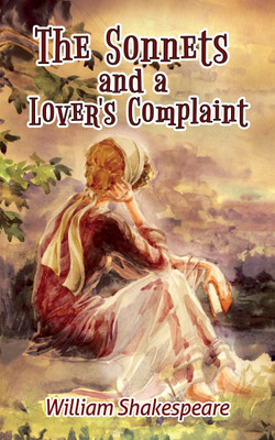 William Shakespeare's The Sonnets and a Lover's Complaint(English, Paperback, Shakespeare William)