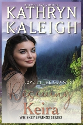 Rescuing Keira(English, Paperback, Kaleigh Kathryn)