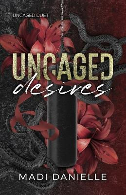 Uncaged Desires(English, Paperback, Danielle Madi)