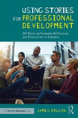 Using Stories for Professional Development(English, Paperback, Dillon James)