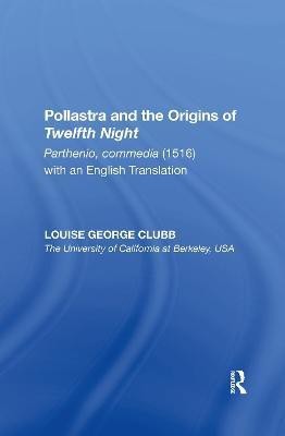 Pollastra and the Origins of Twelfth Night(English, Paperback, Clubb Louise George)