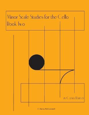 Minor Scale Studies for the Cello, Book Two(English, Paperback, Harvey Cassia)