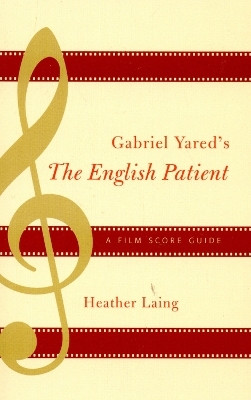 Gabriel Yared's The English Patient(English, Hardcover, Laing Heather)