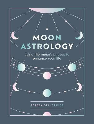 Moon Astrology(English, Hardcover, Dellbridge Teresa)