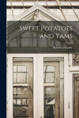 Sweet Potatoes and Yams(English, Paperback, unknown)