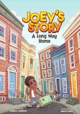 Joey's Story a Long Way Home(English, Paperback, Johnson Rodrick)