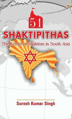 51 Shaktipithas(English, Hardcover, Singh Suresh Kumar)