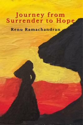 Journey from Surrender to Hope(English, Paperback, Renu Ramachandran)