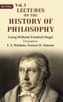 Lectures on the history of philosophy 3rd(Paperback, Georg Wilhelm Friedrich Hegel, Translators: E. S. Haldane, Frances H. Simson)