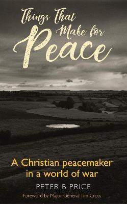 Things That Make For Peace(English, Paperback, Price Peter B.)