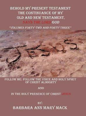 Behold My Present Testament(English, Hardcover, Mack Barbara Ann Mary)