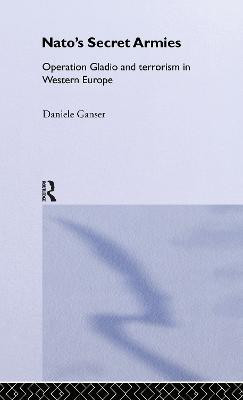 NATO's Secret Armies(English, Hardcover, Ganser Daniele)