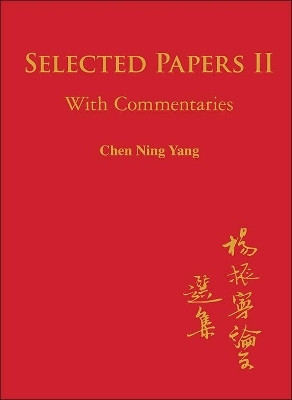 Selected Papers Of Chen Ning Yang Ii: With Commentaries(English, Hardcover, Yang Chen Ning)