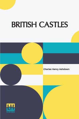 British Castles(English, Paperback, Ashdown Charles Henry)