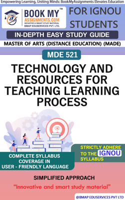 IGNOU MDE 521 Technology and Resources for Teaching Learning Process Study Material (In Depth Guide) For Ignou Student - Best IGNOU exam preparation book(Paperback, BMA Publication) IGNOU MDE 521 Technology and Resources for Teaching Learning Process Study Material (In Depth Guide) For Ignou Student - Best IGNOU exam preparation book(Paperback, BMA Publication)