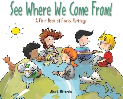 See Where We Come From!(English, Hardcover, Ritchie Scot)