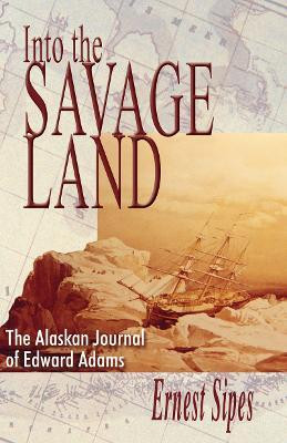 Into the Savage Land(English, Paperback, Sipes Ernest)