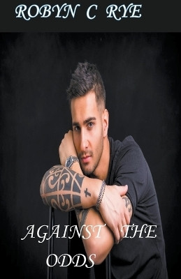 Against The Odds(English, Paperback, Rye Robyn C)