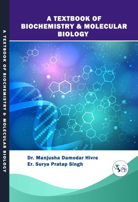 A Textbook of Biochemistry & Molecular Biology(Paperback, Dr. Manjusha Damodar Hivre, Er. Surya Pratap Singh.)