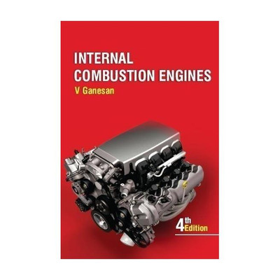 Internal Combustion Engines 4th  Edition(English, Paperback, Ganesan V.)