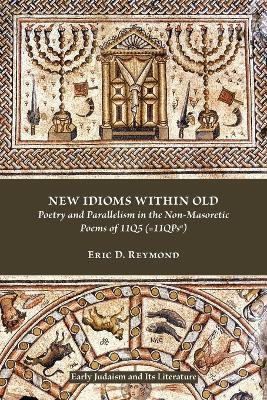 New Idioms within Old(English, Paperback, Reymond Eric D.)