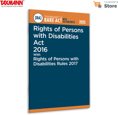 Taxmann's Rights of Persons with Disabilities Act 2016 with Rights of Persons with Disabilities Rules 2017 [Bare Act with Section Notes] – Comprehensive | Updated Legal Reference(Paperback, Taxmann)