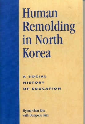 Human Remolding in North Korea(English, Paperback, Kim Hyung-chan)