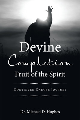 Devine Completion Fruit of the Spirit(English, Hardcover, Hughes Michael D Dr)