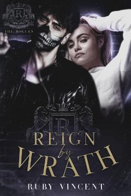 Reign By Wrath(English, Paperback, Vincent Ruby)
