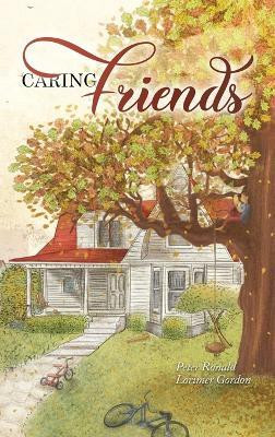 Caring Friends(English, Hardcover, Lorimer Gordon Peter Ronald)