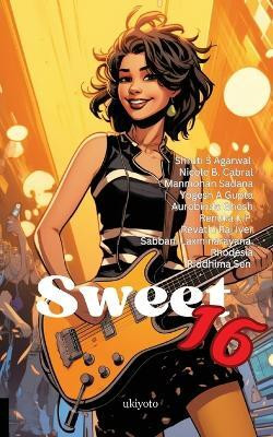 Sweet 16(English, Paperback, Agarwal Shruti S)