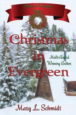 Christmas in Evergreen(English, Paperback, Schmidt Mary)