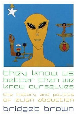 They Know Us Better Than We Know Ourselves(English, Paperback, Brown Bridget)