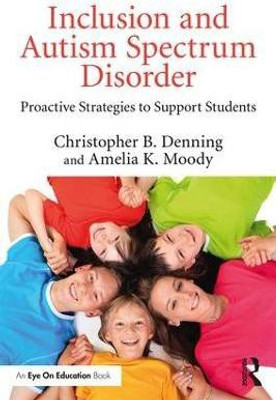 Inclusion and Autism Spectrum Disorder(English, Paperback, Denning Christopher B.)