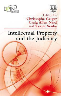 Intellectual Property and the Judiciary(English, Hardcover, unknown)