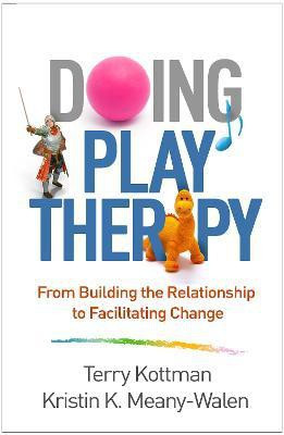 Doing Play Therapy(English, Paperback, Kottman Terry)