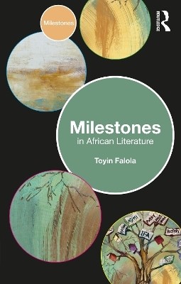 Milestones in African Literature(English, Paperback, Falola Toyin)