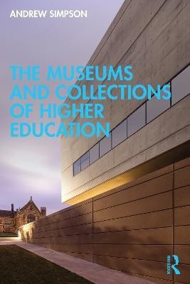 The Museums and Collections of Higher Education(English, Paperback, Simpson Andrew)